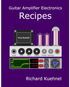  Guitar Amplifier Electronics Recipes by Richard Kuehnel - book